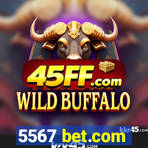 5567 bet.com